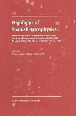 Highlights of Spanish Astrophysics I 1