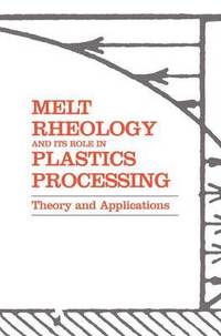 bokomslag Melt Rheology and Its Role in Plastics Processing