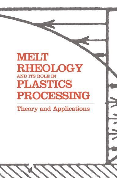 bokomslag Melt Rheology and Its Role in Plastics Processing