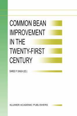 Common Bean Improvement in the Twenty-First Century 1