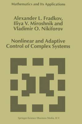 A.L. Fradkov, I.V. Miroshnik, V.O. Nikiforov, A. L. Fradkov, I. V. Miroshnik, V. O. Nikiforov - Nonlinear and Adaptive Control of Complex Systems, Inbunden