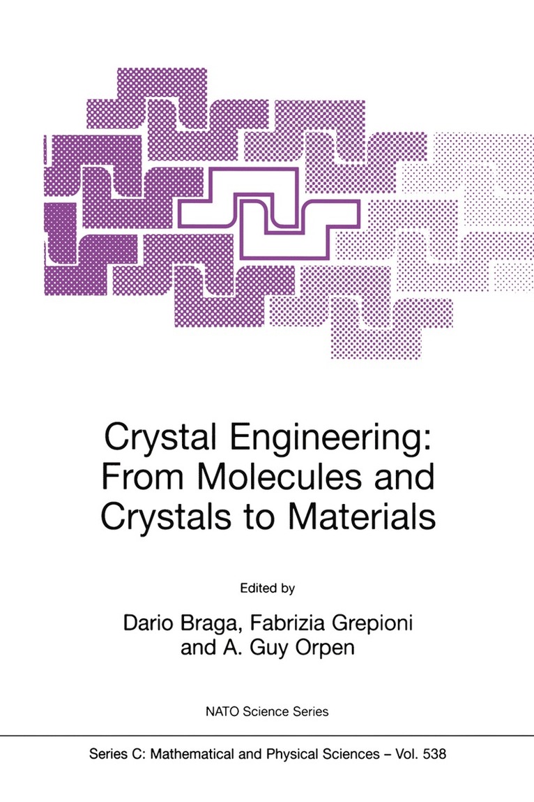 Crystal Engineering: From Molecules and Crystals to Materials 1