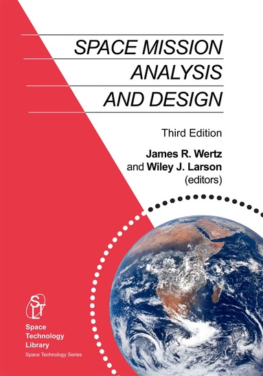 J.R. Wertz, Wiley J. Larson - Space Mission Analysis and Design, Inbunden