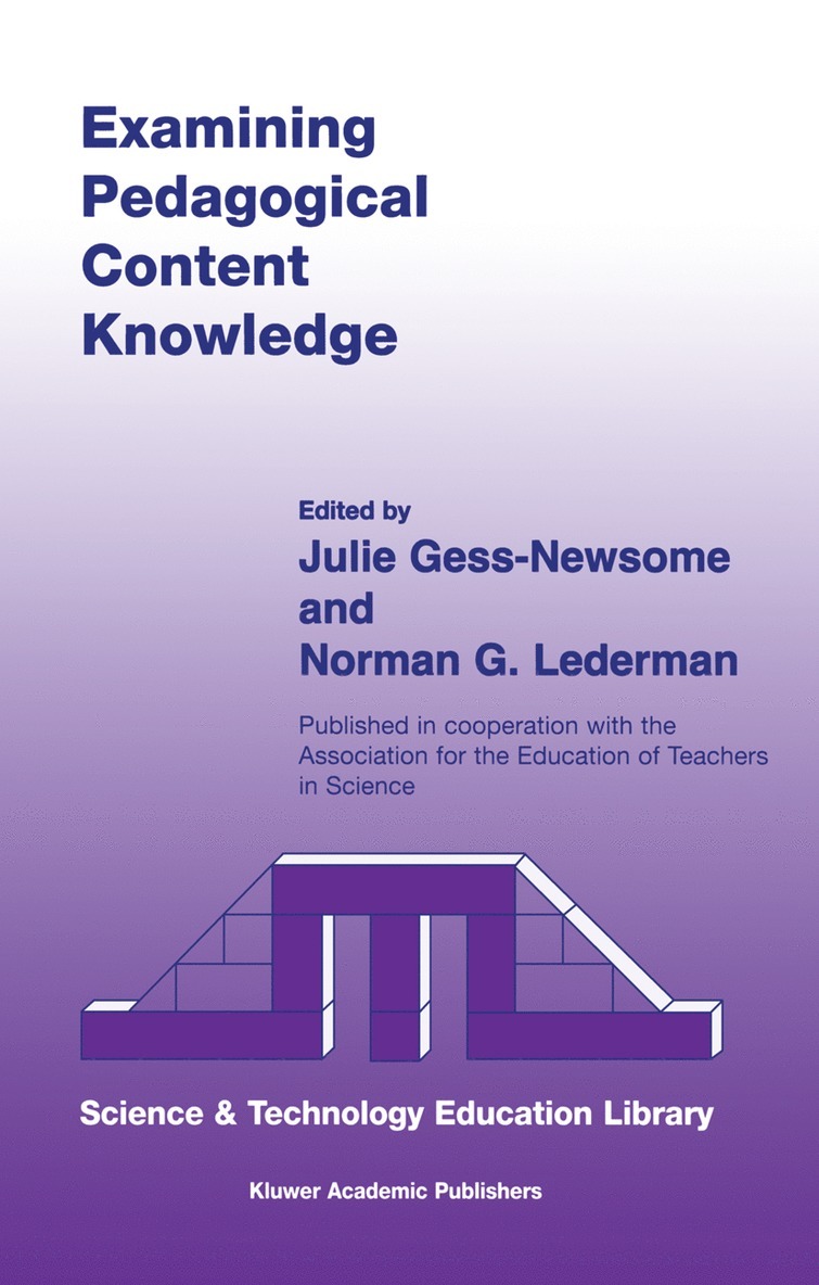 Julie Gess-Newsome, Norman G. Lederman - Examining Pedagogical Content Knowledge, Inbunden