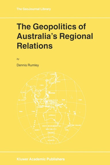 bokomslag Geopolitics of Australia's Regional Relations