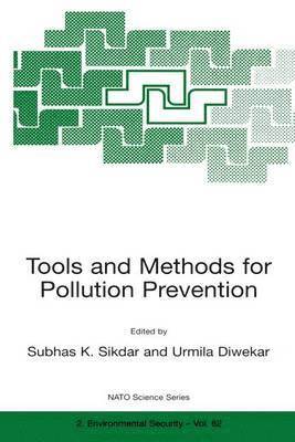 Subhas K. Sikdar, Urmila Diwekar - Tools and Methods for Pollution Prevention, Inbunden