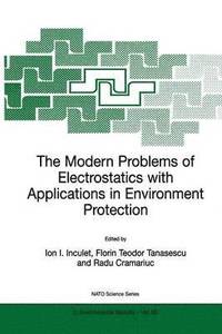 bokomslag The Modern Problems of Electrostatics with Applications in Environment Protection
