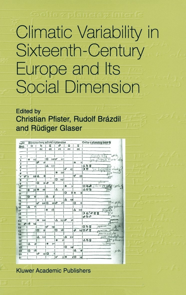 Climatic Variability in Sixteenth-Century Europe and Its Social Dimension 1