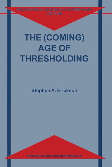S.A. Erickson - (Coming) Age of Thresholding, Inbunden