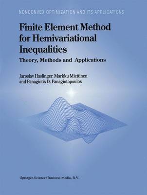 J. Haslinger, M. Miettinen, Panagiotis D. Panagiotopoulos - Finite Element Method for Hemivariational Inequalities, Inbunden