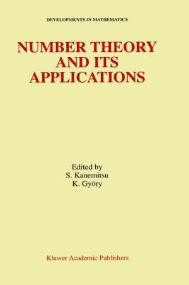 Shigeru Kanemitsu, Kálmán Gyory - Number Theory and Its Applications, Inbunden