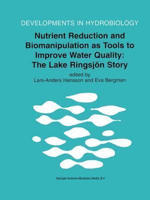 bokomslag Nutrient Reduction and Biomanipulation as Tools to Improve Water Quality: The Lake Ringsjn Story