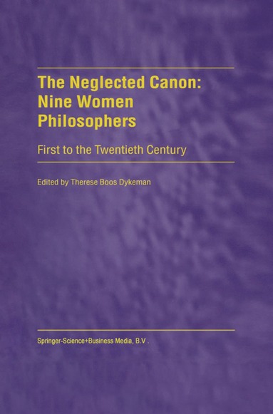 bokomslag Neglected Canon: Nine Women Philosophers