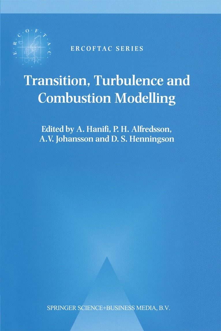 A. Hanifi, P.H. Alfredsson, A.V. Johansson, D.S. Hennigson, P. H. Alfredsson, D. S. Hennigson, A. V. Johansson - Transition, Turbulence and Combustion Modelling, Inbunden