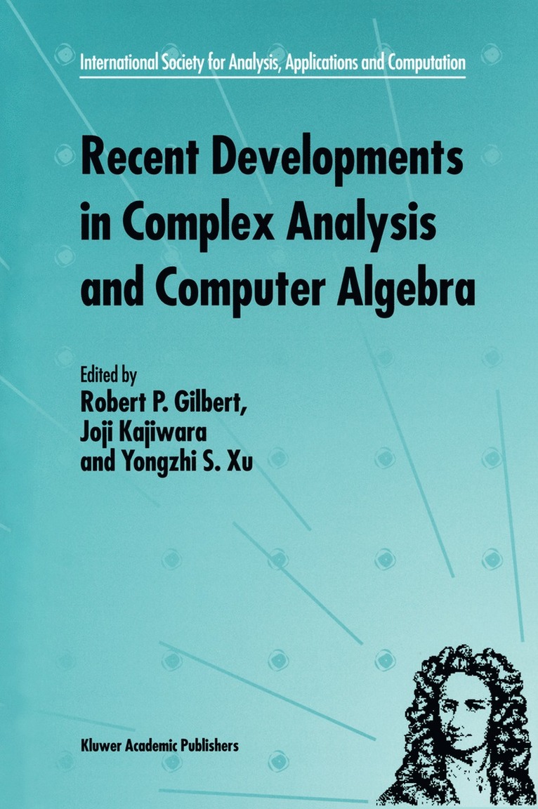 Recent Developments in Complex Analysis and Computer Algebra 1