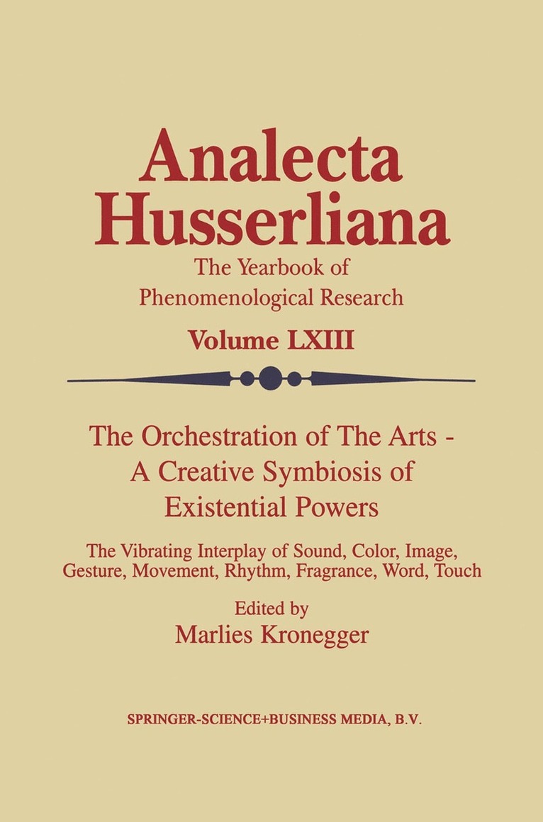 M. Kronegger - Orchestration of the Arts — A Creative Symbiosis of Existential Powers, Inbunden