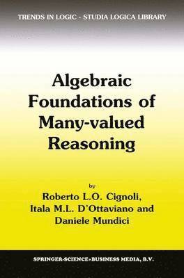 Algebraic Foundations of Many-Valued Reasoning 1
