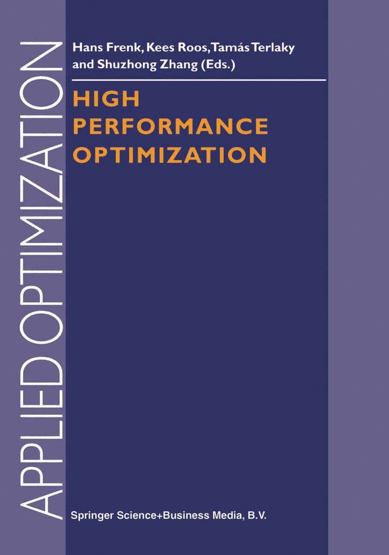 Hans Frenk, Kees Roos, Tamás Terlaky, Shuzhong Zhang - High Performance Optimization, Inbunden
