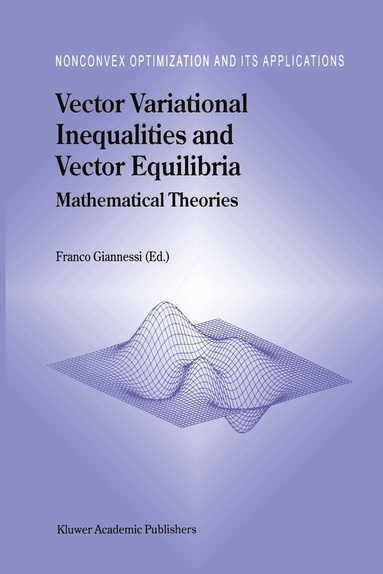 F. Giannessi - Vector Variational Inequalities and Vector Equilibria, Inbunden