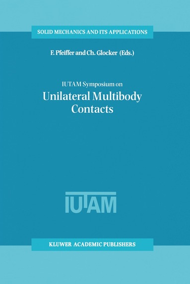 bokomslag IUTAM Symposium on Unilateral Multibody Contacts