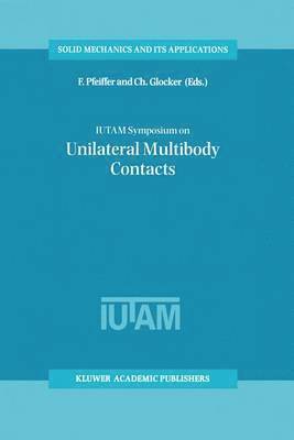 IUTAM Symposium on Unilateral Multibody Contacts 1