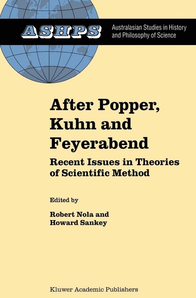 R. Nola, H. Sankey - After Popper, Kuhn and Feyerabend, Inbunden