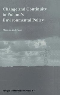 bokomslag Change and Continuity in Poland's Environmental Policy