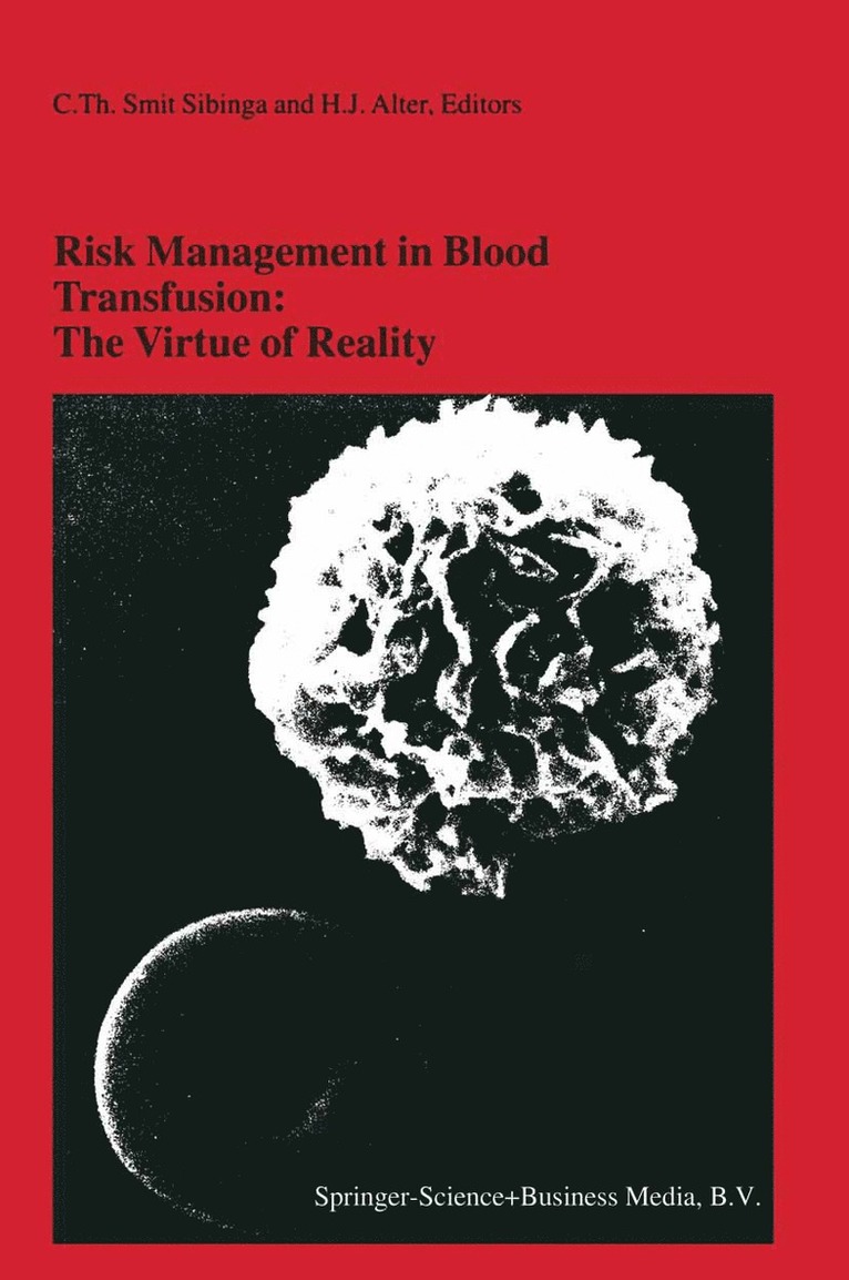 Risk Management in Blood Transfusion: The Virtue of Reality 1