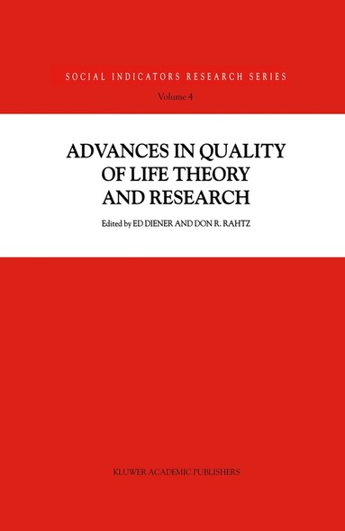 Ed Diener, Don Rahtz - Advances in Quality of Life Theory and Research, Inbunden
