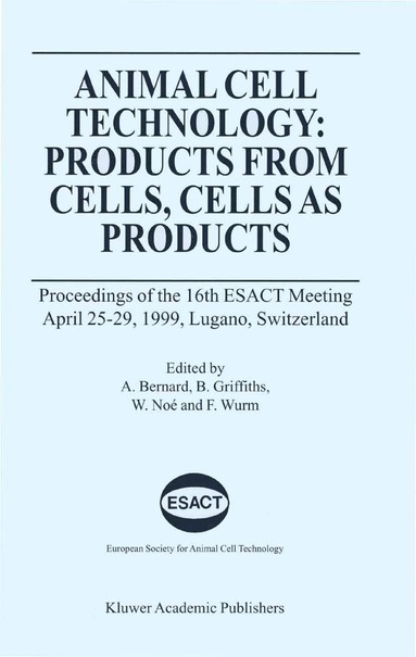 bokomslag Animal Cell Technology: Products from Cells, Cells as Products