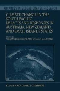 bokomslag Climate Change in the South Pacific: Impacts and Responses in Australia, New Zealand, and Small Island States
