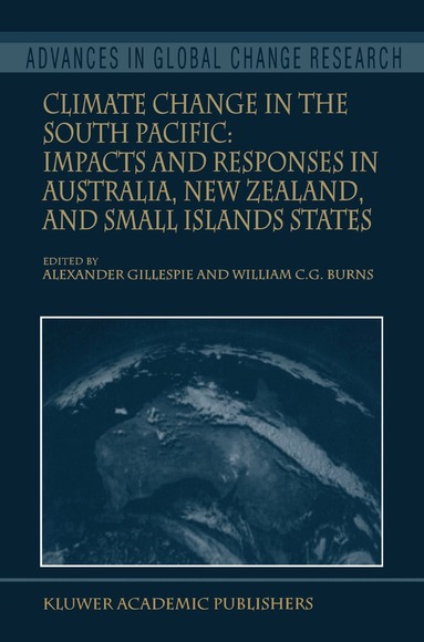 Alexander Gillespie, William C.G. Burns - Climate Change in the South Pacific: Impacts and Responses in Australia, New Zealand, and Small Island States, Inbunden