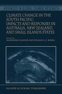 Climate Change in the South Pacific: Impacts and Responses in Australia, New Zealand, and Small Island States 1