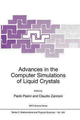 Paolo Pasini, Claudio Zannoni - Advances in the Computer Simulatons of Liquid Crystals, Inbunden