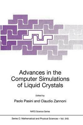 Paolo Pasini, Claudio Zannoni - Advances in the Computer Simulatons of Liquid Crystals, Häftad