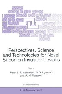 bokomslag Perspectives, Science and Technologies for Novel Silicon on Insulator Devices