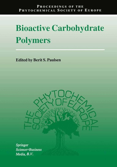 Berit S. Paulsen - Bioactive Carbohydrate Polymers, Inbunden