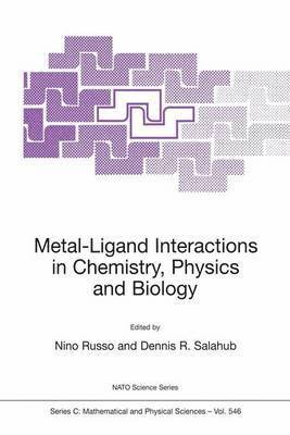 Metal-Ligand Interactions in Chemistry, Physics and Biology 1