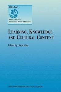 bokomslag Learning, Knowledge and Cultural Context