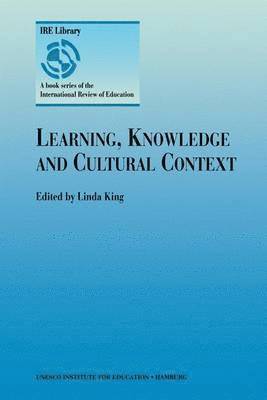 Learning, Knowledge and Cultural Context 1