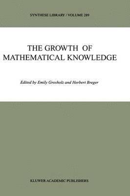 Emily Grosholz, Herbert Breger - Growth of Mathematical Knowledge, Inbunden