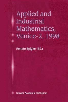 bokomslag Applied and Industrial Mathematics, Venice2, 1998