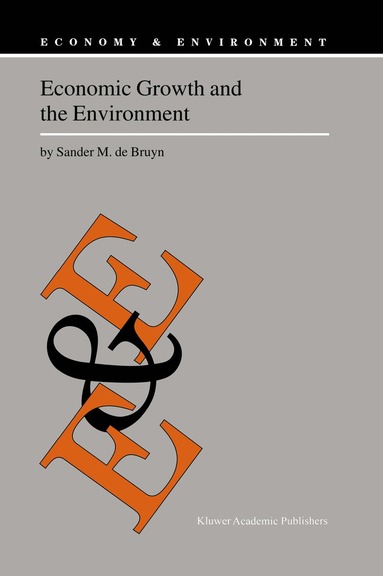 Sander M. de Bruyn - Economic Growth and the Environment, Inbunden