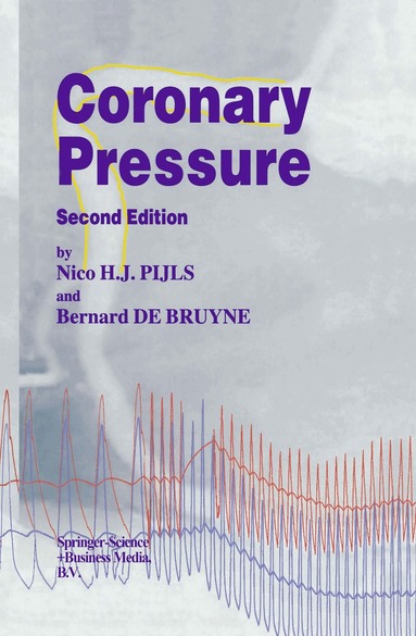 N.H. Pijls, B. de Bruyne - Coronary Pressure, Inbunden
