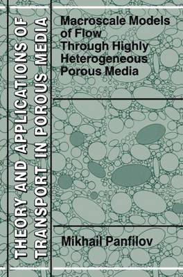 Macroscale Models of Flow Through Highly Heterogeneous Porous Media 1