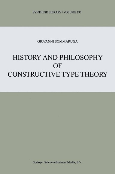bokomslag History and Philosophy of Constructive Type Theory