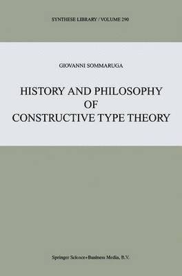 History and Philosophy of Constructive Type Theory 1