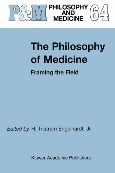 H. Tristram Engelhardt Jr. - Philosophy of Medicine, Inbunden