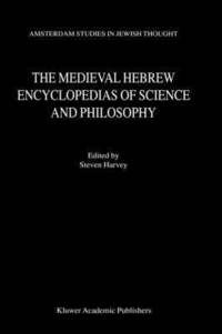 bokomslag The Medieval Hebrew Encyclopedias of Science and Philosophy