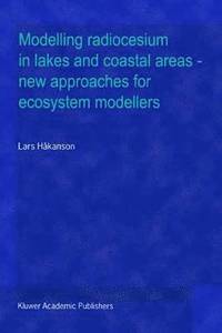bokomslag Modelling radiocesium in lakes and coastal areas  new approaches for ecosystem modellers